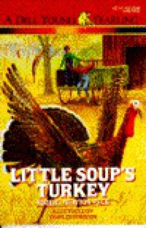 Little Soup's Turkey - Robert Newton Peck