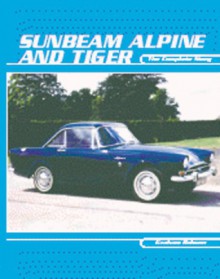 Sunbeam Alpine and Tiger - Graham Robson