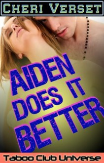 Aiden Does It Better (Taboo Club Universe) - Cheri Verset