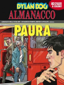 Almanacco della Paura 2007 - Dylan Dog: Il Capolinea - Giancarlo Marzano, Giampiero Casertano, Angelo Stano