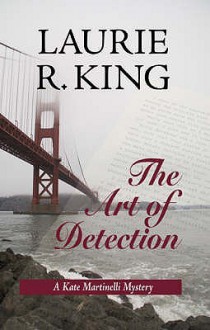 The Art of Detection - Laurie R. King