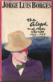 The Aleph and Other Stories - Jorge Luis Borges