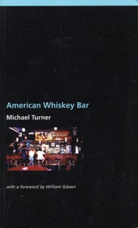 American Whiskey Bar - William Gibson, Michael Turner