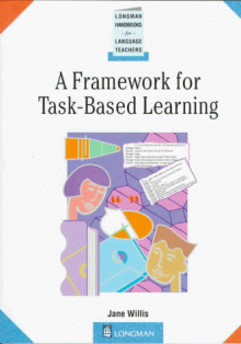 A Framework for Task-Based Learning (Longman Handbooks for Language Teachers) - Jane Willis