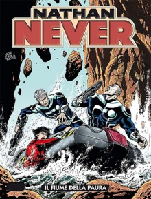 Nathan Never n. 272: Il fiume della paura - Sergio Masperi, Paolo Di Clemente, Sergio Giardo