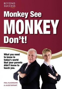 Monkey See, Monkey Don't! - Paul Blackburn, Jules Tarrant