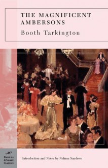 The Magnificent Ambersons - Booth Tarkington, Nahma Sandrow