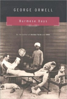 Burmese Days (Penguin Modern Classics) - George Orwell