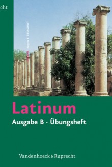 Latinum. Ausgabe B. Übungsheft mit Lösungen. Lehrgang für den späterbeginnenden Lateinunterricht. (Lernmaterialien) - Ursula Blank-Sangmeister, Helmut Schlüter