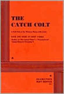 The Catch Colt - Mary O'Hara