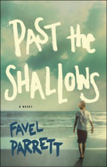 Past the Shallows - Favel Parrett