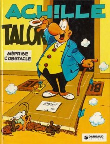 Achille Talon Méprise L'obstacle - Greg