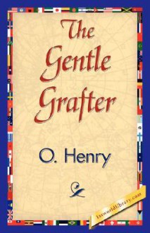 The Gentle Grafter - O. Henry