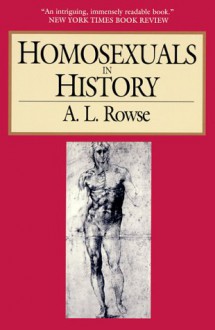 Homosexuals in History - A.L. Rowse