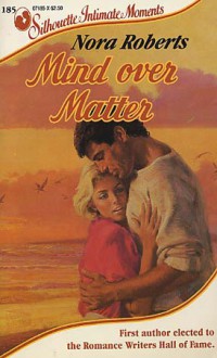 Mind Over Matter - Nora Roberts