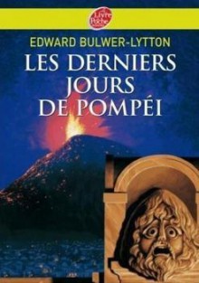 Les Derniers Jours de Pompei - Lytton Bulwer, Claude Aziza