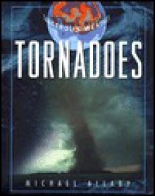 Tornadoes: And Other Dramatic Weather - Michael Allaby