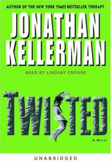 Twisted - Jonathan Kellerman, Lindsay Crouse