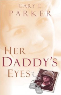 Her Daddy's Eyes - Gary Parker