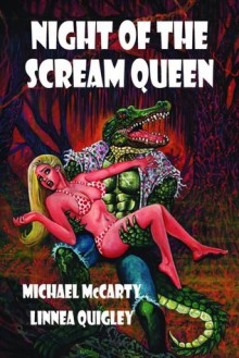 Night of the Scream Queen - Michael McCarty, Linnea Quigley