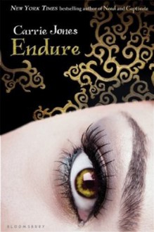 Endure (Need) - Carrie Jones