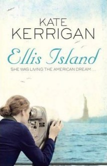 Ellis Island - Kate Kerrigan