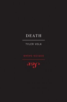 Death & Sex - Tyler Volk, Dorion Sagan