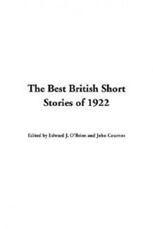 The Best British Short Stories of 1922 - Edward J. O'Brien, John Cournos