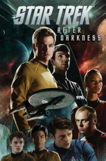 Star Trek Volume 6: After Darkness (Star Trek - Ryan Parrott