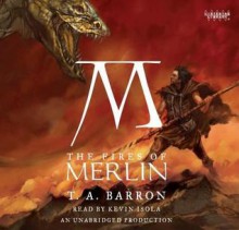 The Fires of Merlin (The Lost Years of Merlin, #3) - Kevin Isola