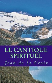 Le Cantique Spirituel - Zondervan Publishing