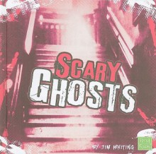 Scary Ghosts - Jim Whiting