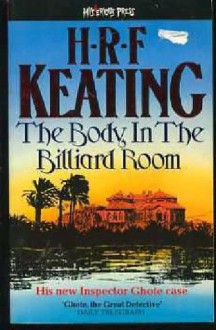 The Body in the Billiard Room (Inspector Ghote, #16) - H.R.F. Keating