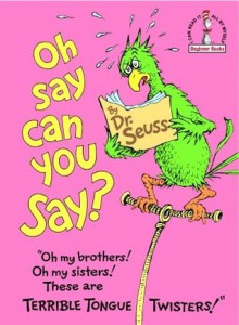 Oh, Say Can You Say? (Beginner Books(R)) - Dr. Seuss