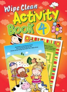 Wipe Clean Activity Book 4 - Juliet David, Marie Allen