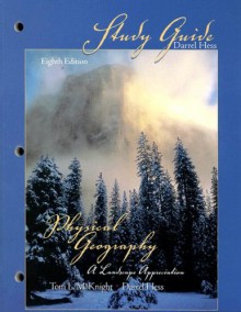 Physical Geography Eighth Edition: A Landscape Appreciation - Tom L. McKnight, Darrel Hess