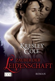 Zauber der Leidenschaft - Kresley Cole, Bettina Oder