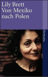 Von Mexiko nach Polen - Lily Brett, Melanie Walz