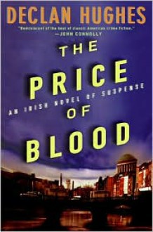 The Price of Blood - Declan Hughes