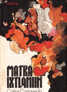 Matka Ixtlaniin - Carlos Castaneda, Raija Mattila