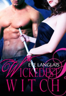 Wickedest Witch - Eve Langlais