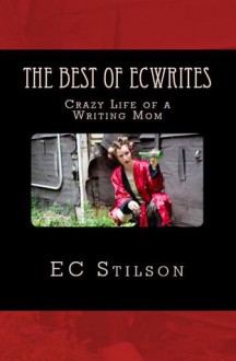 Crazy Life of a Writing Mom - E.C. Stilson