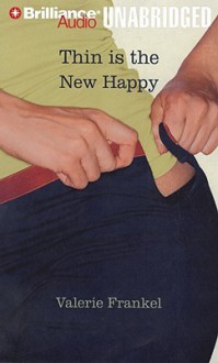 Thin Is the New Happy - Valerie Frankel, Marie Caliendo