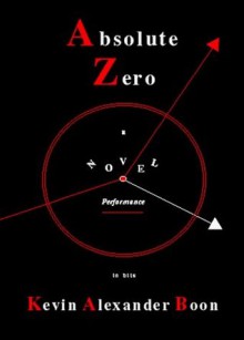 Absolute Zero - Kevin Alexander Boon