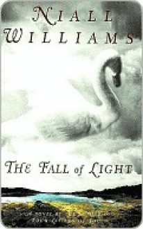 The Fall of Light - Niall Williams