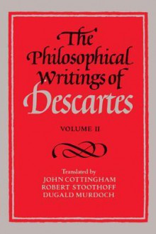 The Philosophical Writings of Descartes: Volume 2 - René Descartes, John Cottingham, Robert Stoothoff