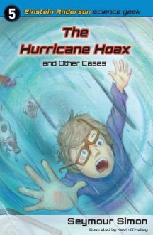 The Hurricane Hoax and Other Cases - Seymour Simon, Kevin O'Malley