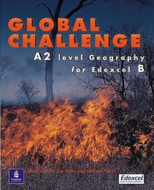 Global Challenge (A Level Geography) - Bill Horden, David Flint