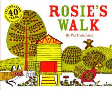 Rosie's Walk - Pat Hutchins