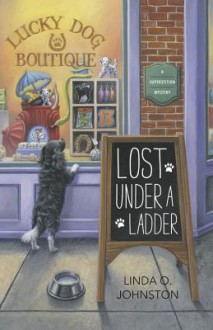 Lost Under a Ladder - Linda O Johnston